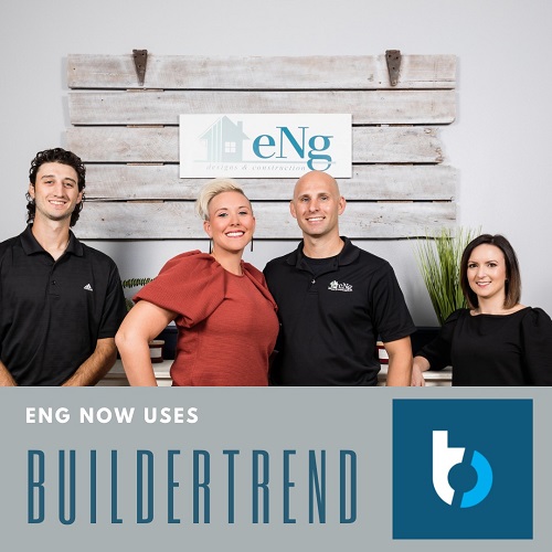 What Sets Us Apart from Other Custom Home Builders? | eNg Designs & Construction. Image of eNg's team, with a slogan stating the company partnered with BuildTrend.